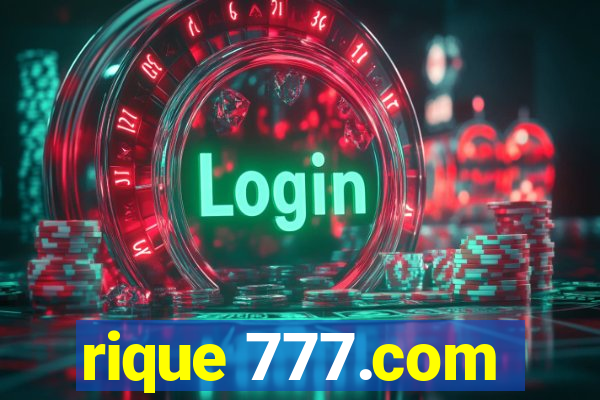 rique 777.com
